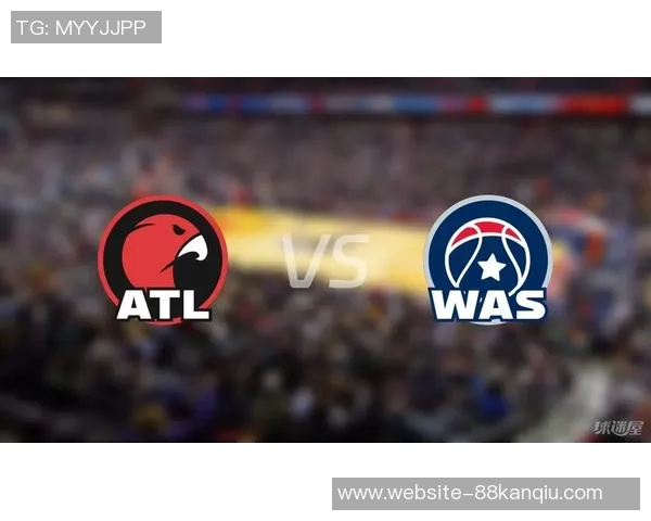 15年NBA老鹰与奇才激战回顾球迷心中的经典对决与精彩瞬间